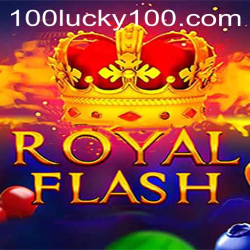 Dive into the Exciting World of RoyalFlash with Lucky100